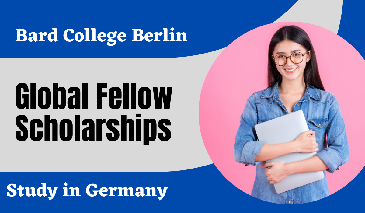 Global Fellowship at Bard College Berlin, Germany for 2022 announced